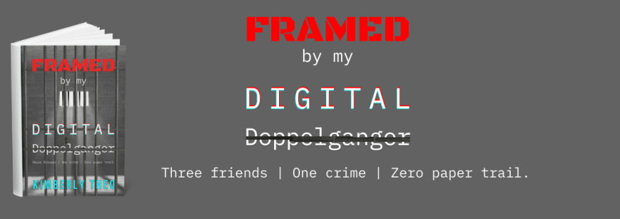 Framed by my Digital Doppelganger by Kimberly Theo book cover and text over a grey background.
