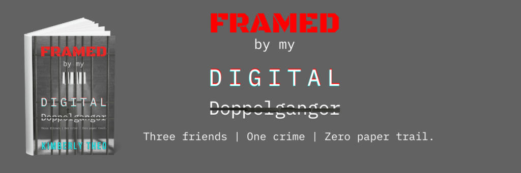 Framed by my Digital Doppelganger by Kimberly Theo book cover and text over a grey background.